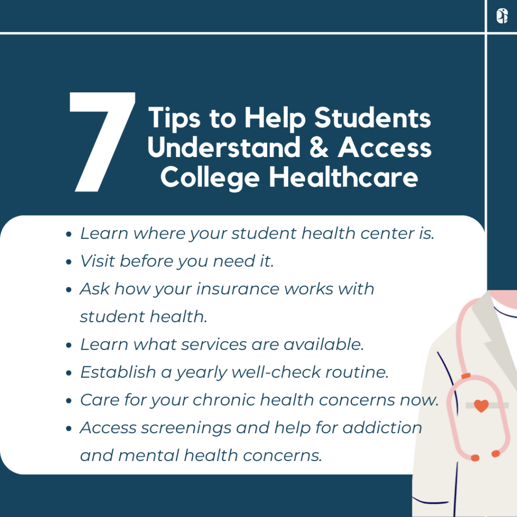 List of seven tips to help students understand and access college healthcare.